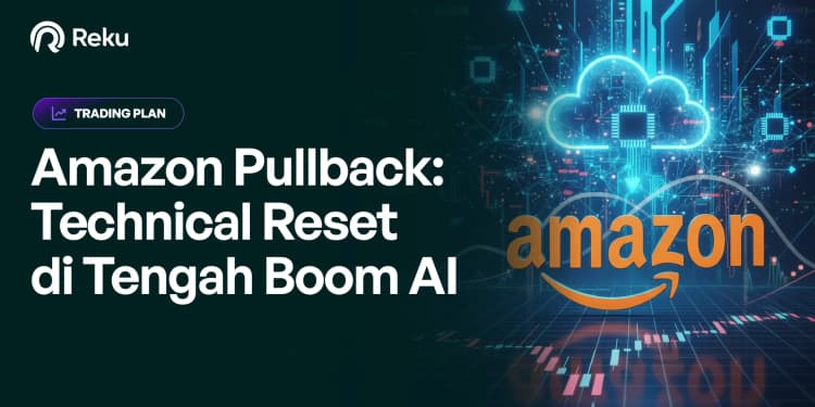 Amazon Pullback: Technical Reset di Tengah Boom AI