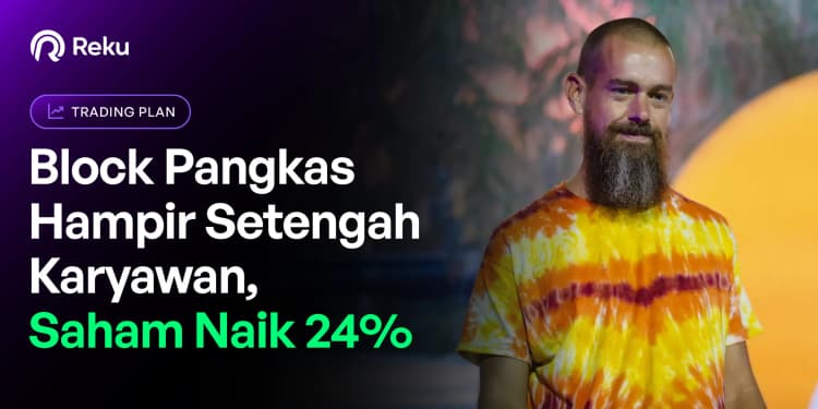 Block Pangkas Hampir Setengah Karyawan, Saham Naik +24%