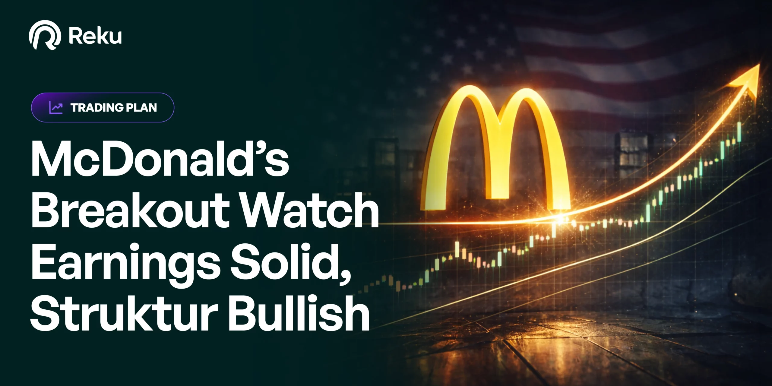 McDonald’s Breakout Watch: Earnings Solid, Struktur Bullish