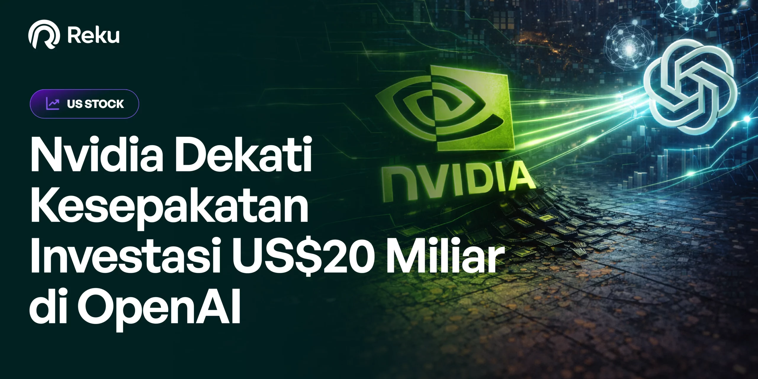 Nvidia Dekati Kesepakatan Investasi US$20 Miliar di OpenAI