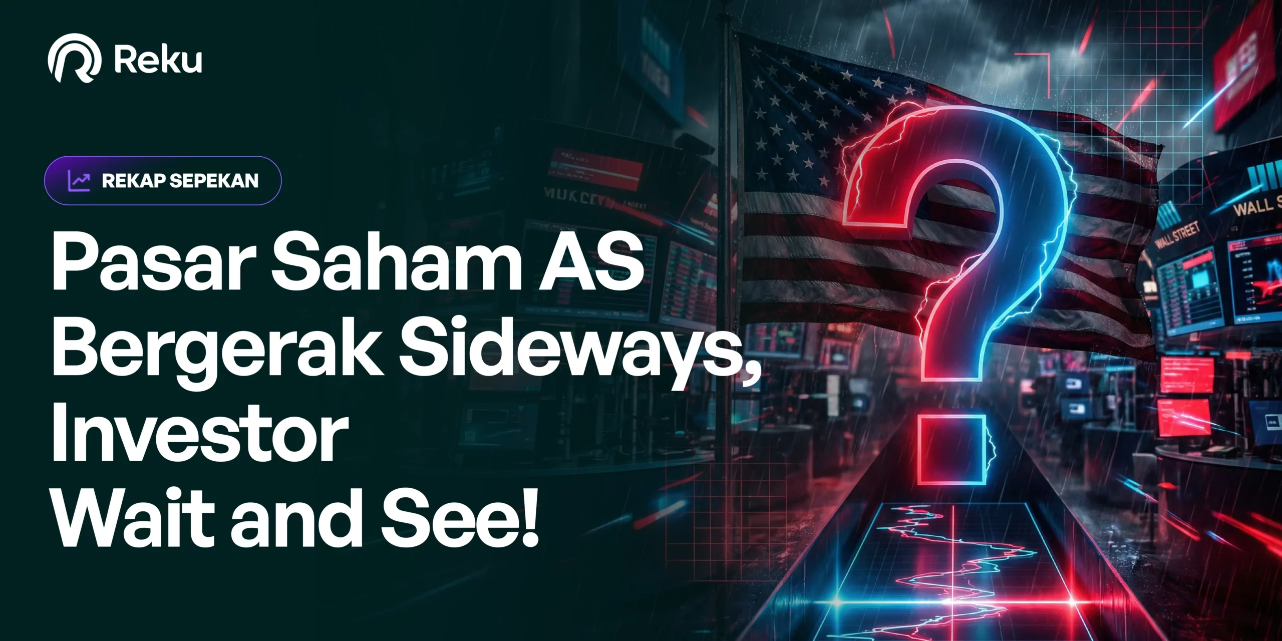 Pasar Saham AS Bergerak Sideways, Investor Wait and See!