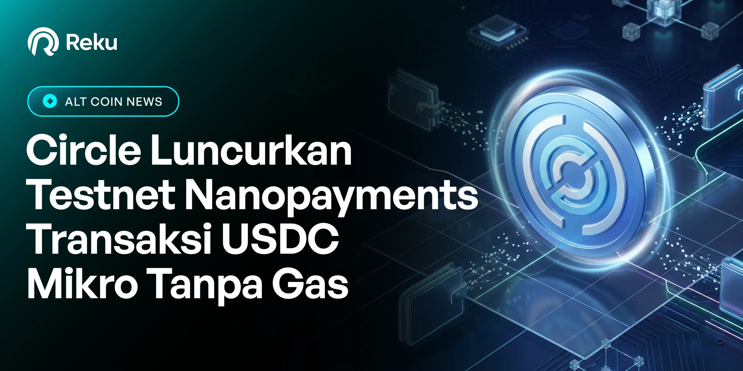 Circle Luncurkan “Nanopayments”, Transaksi USDC Tanpa Biaya Gas