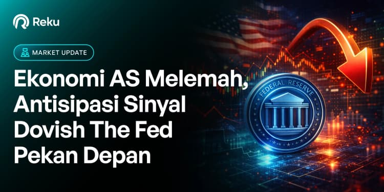 Ekonomi AS Melemah, Antisipasi Sinyal Dovish The Fed Pekan Depan