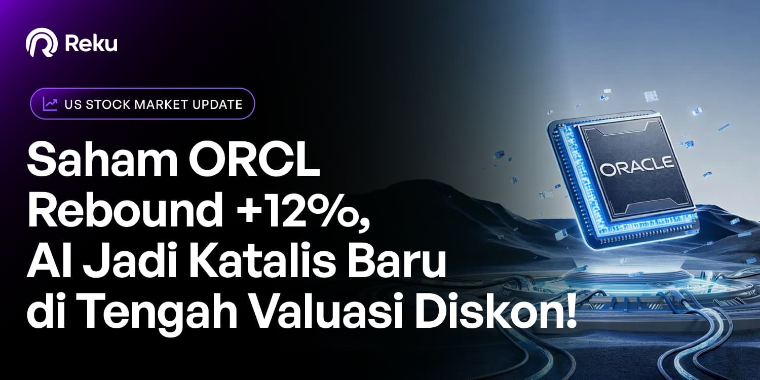 Saham ORCL Rebound +12%, AI Jadi Katalis Baru di Tengah Valuasi Diskon!