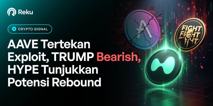 AAVE Tertekan Exploit, TRUMP Bearish, HYPE Tunjukkan Potensi Rebound