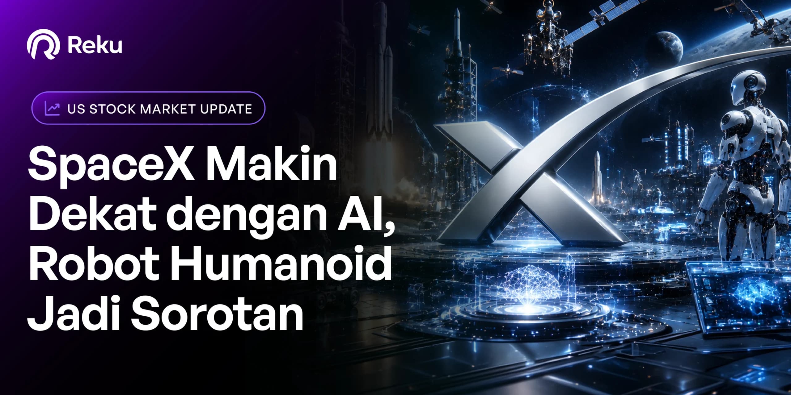 Rekap Sepekan: SpaceX Makin Dekat dengan AI, Robot Humanoid Jadi Sorotan