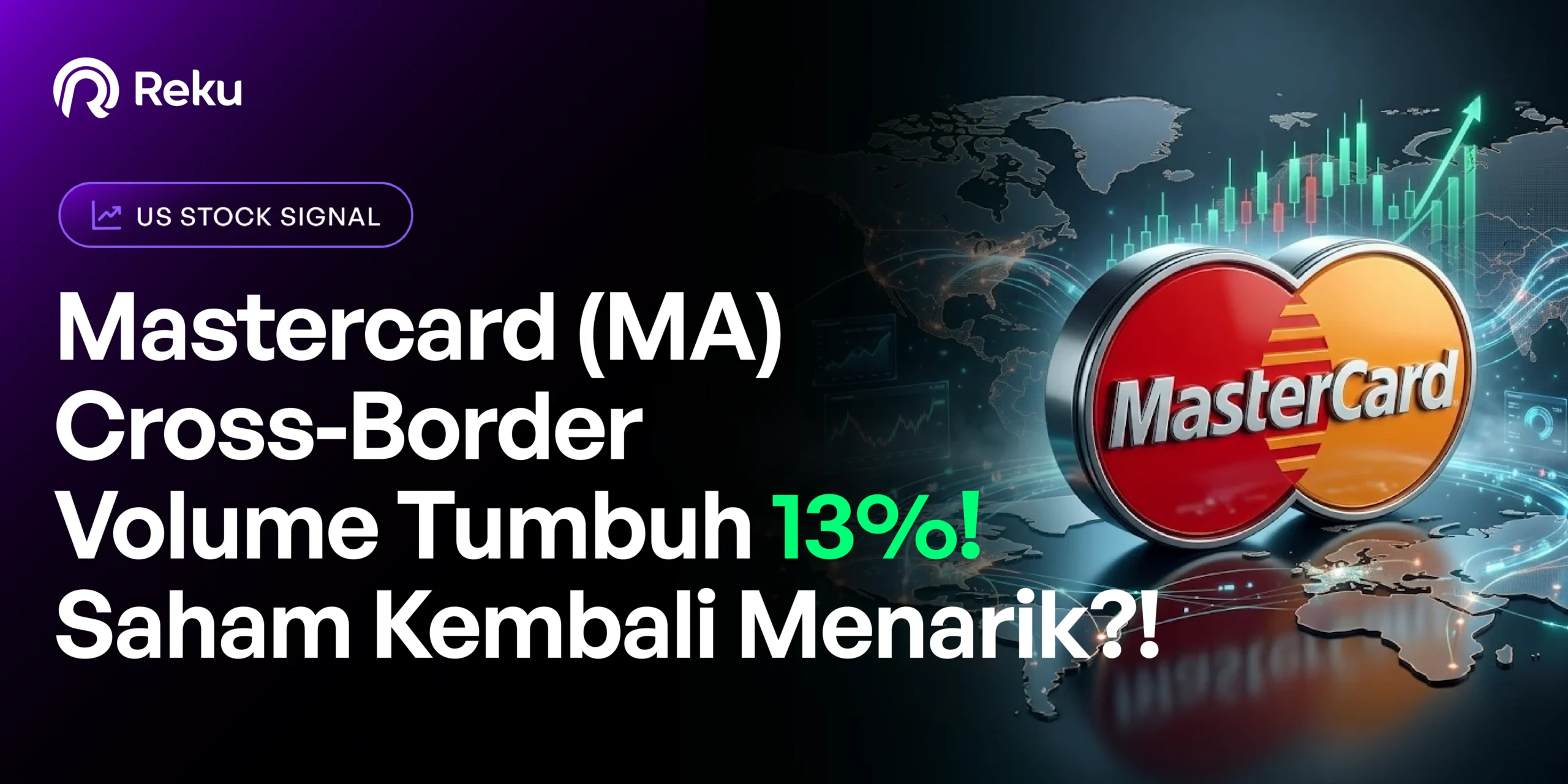 Mastercard: Cross-Border Volume Tumbuh 13% dan Margin 60.8%! Saham Kembali Menarik?