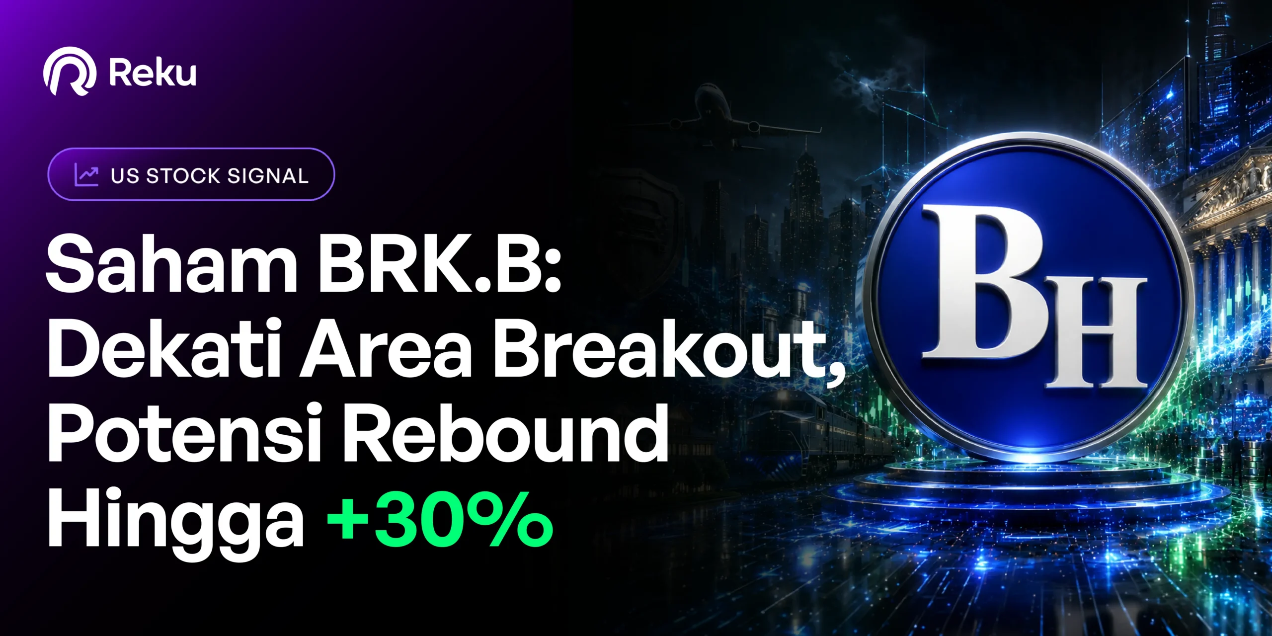 Saham BRK.B: Dekati Area Breakout, Potensi Rebound Hingga +30%