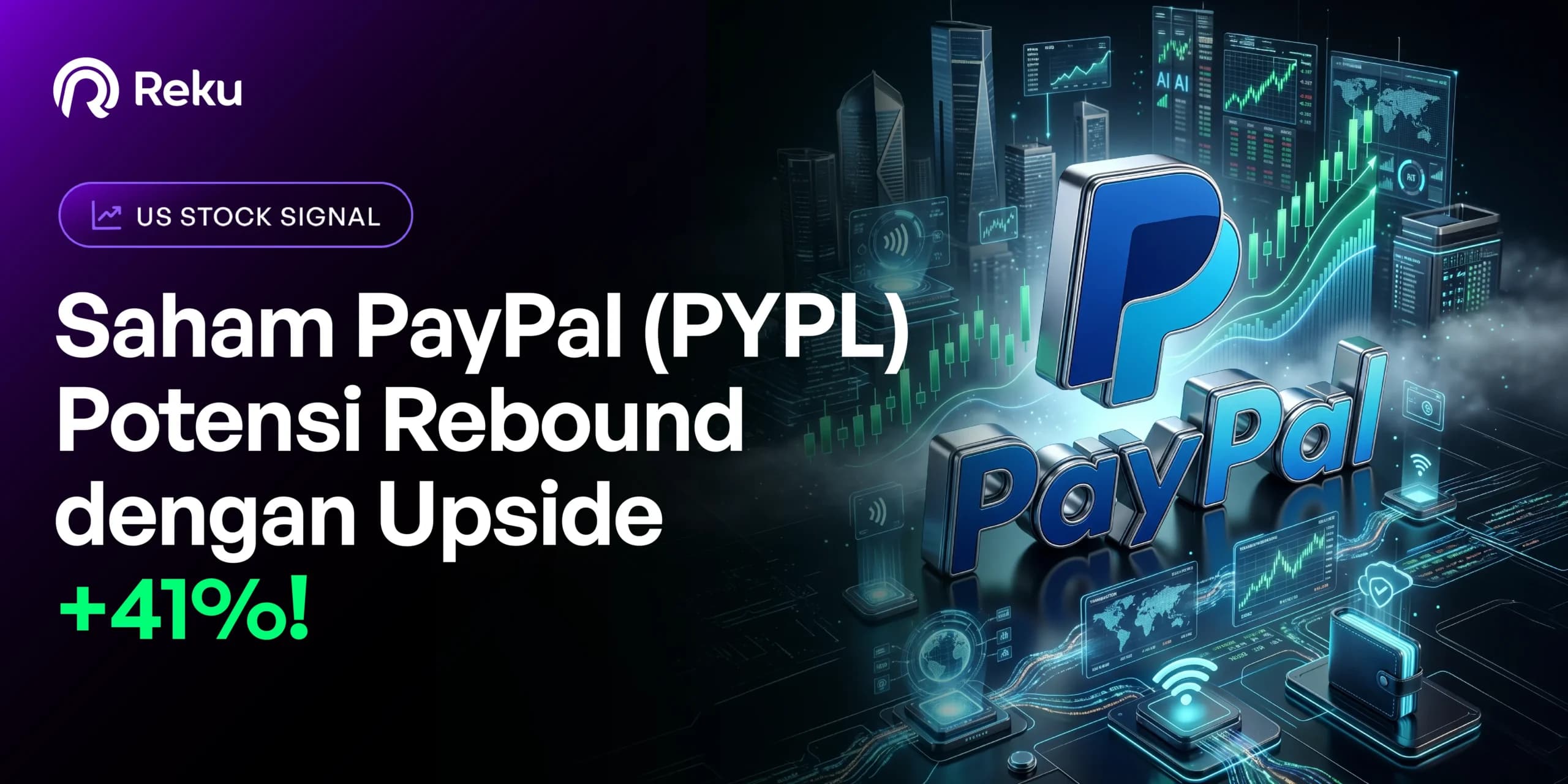 Saham PayPal (PYPL) Potensi Rebound dengan Upside +41%! Valuasi Termurah dalam Sejarah Mulai Menarik Perhatian Investor