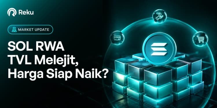 SOL RWA TVL Melejit, Harga Siap Naik?