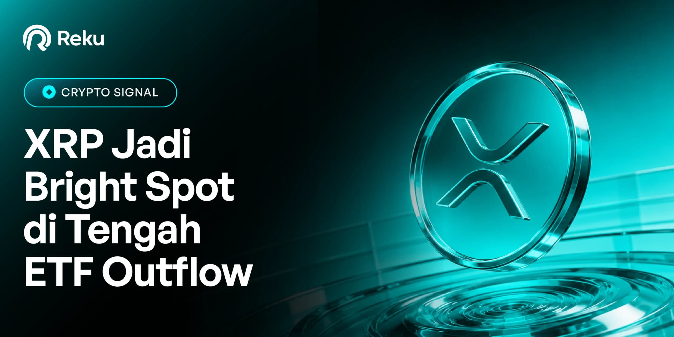 XRP Jadi Bright Spot di Tengah ETF Outflow Besar, CLARITY Act Catalyst Makin Dekat Setelah Senate Kembali dari Reses