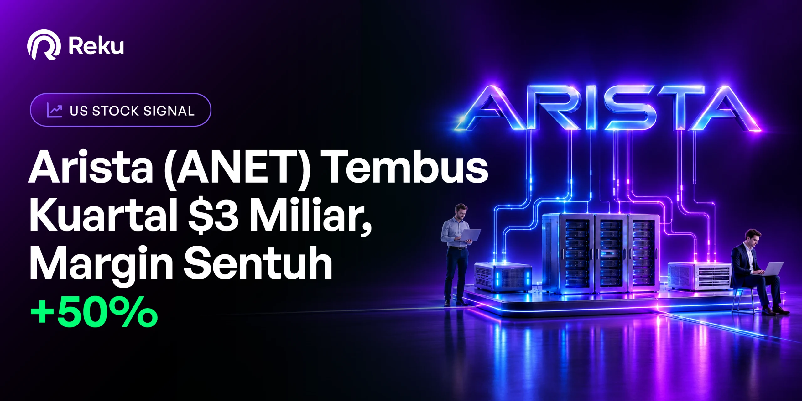 Arista (ANET) Tembus Kuartal $3 Miliar, Margin Sentuh 50%