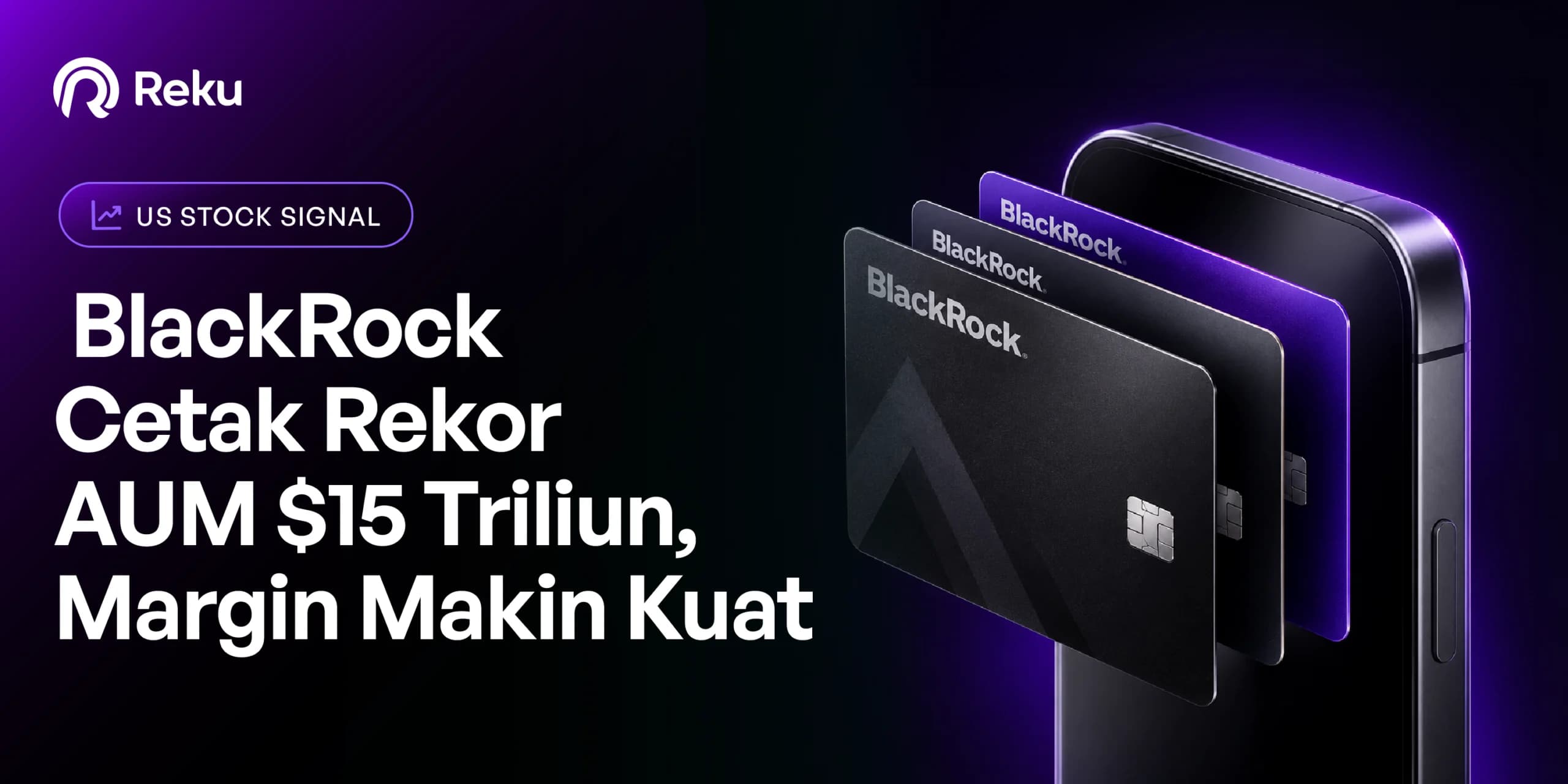 BlackRock Cetak Rekor AUM $15 Triliun, Margin Makin Kuat