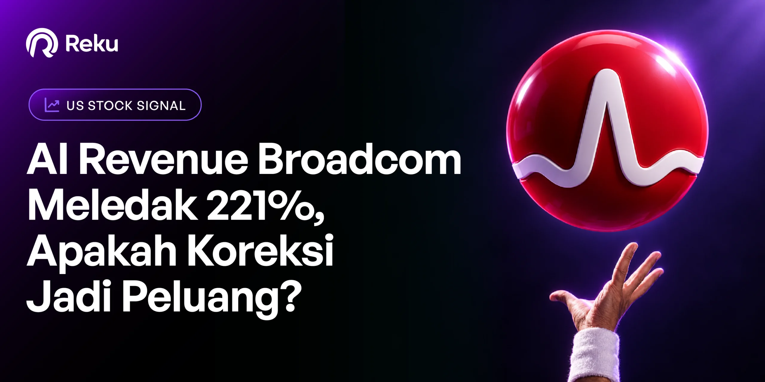 AI Revenue Broadcom Meledak 221%, Apakah Koreksi Jadi Peluang?