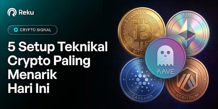 Siap Trading? 5 Setup Teknikal Crypto Paling Menarik Hari Ini (BTC, ETH, AAVE, ADA, ARB)