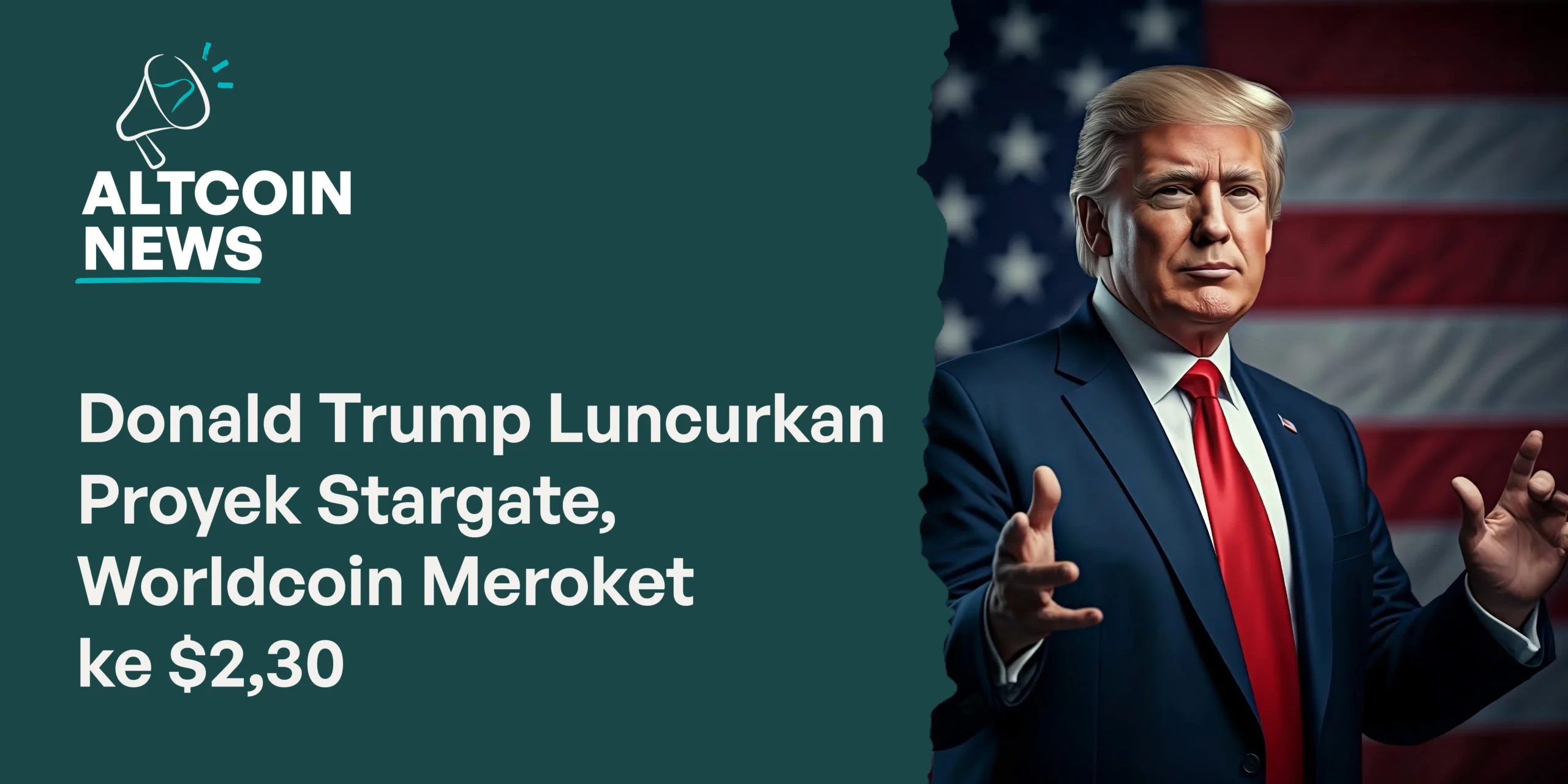 Meroket Animation Donald Trump Luncurkan Proyek Stargate, Worldcoin Meroket ke $2,30